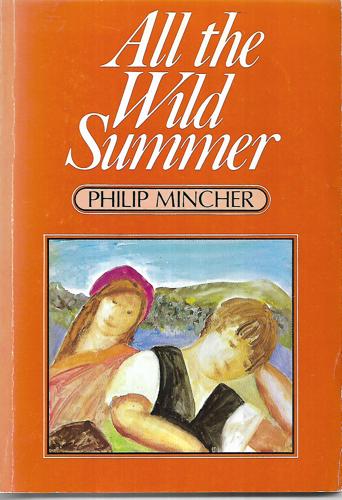 All The Wild Summer by Philip Mincher