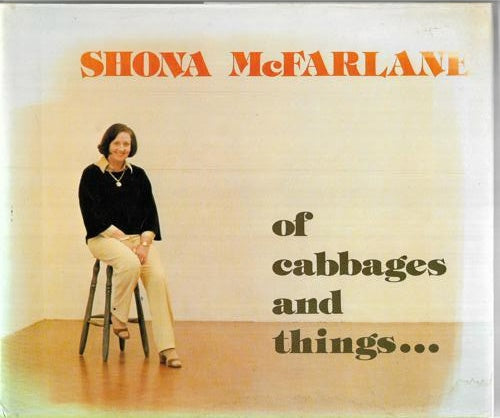 Of Cabbages And Things by Shona McFarlane