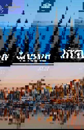 Lonely Planet Vancouver (City Guide) by Karla Zimmerman