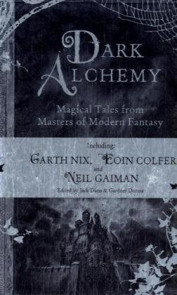 Dark Alchemy: Magical Tales From Masters Of Modern Fantasy by Jack Dann and Gardner Dozois