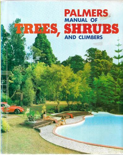 Palmers Manual Of Trees, Shrubs & Climbers by Stanley James Palmer