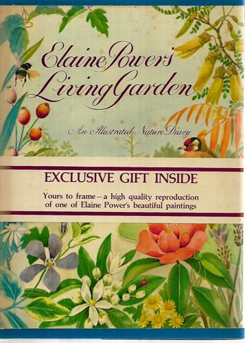 Elaine Power's Living Garden: An Illustrated Nature Diary by Elaine Power