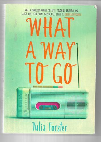 What A Way To Go by Julia Forster