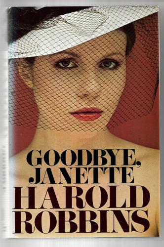 Goodbye, Janette by Harold Robbins