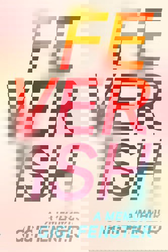 Feverish by Gigi Fenster