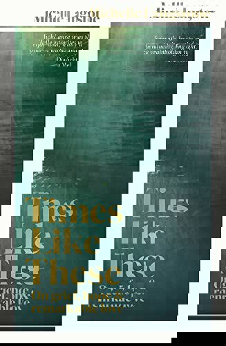 Times Like These: on Grief, Hope & Remarkable Love by Michelle Langstone