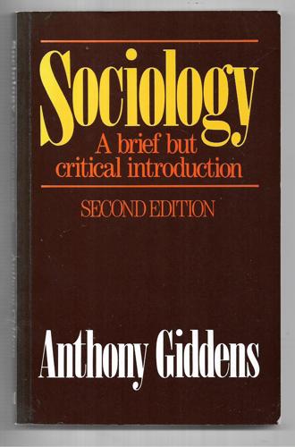 Sociology: A Brief But Critical Introduction by Anthony Giddens