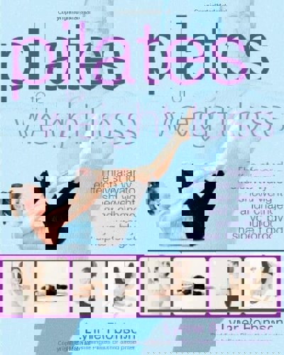 Pilates For Weight Loss: The Fast And Effective Way To Shed Weight And Change Your Body Shape For Good by Lynne Robinson