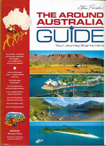 The Around Australia Guide: Your Journey Starts Here by Rod Howard and Steve Parish