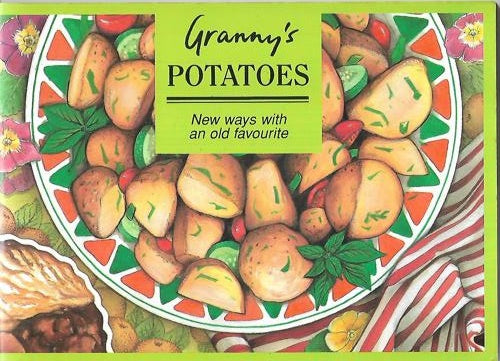 Granny's Potatoes: New Ways With An Old Favourite by Carole Ruta