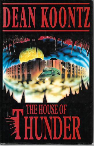The House of Thunder by Dean Koontz