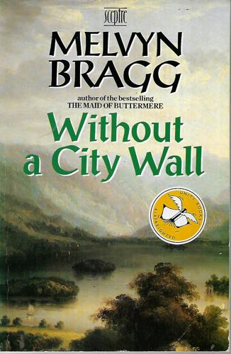 Without A City Wall by Melvyn Bragg