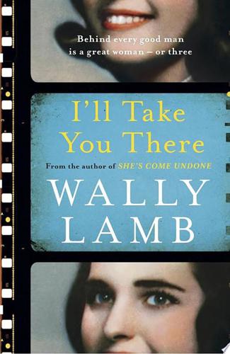 I'll Take You There by Wally Lamb