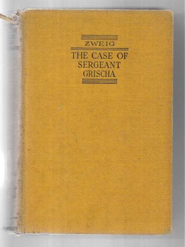 The Case Of Sergeant Grischa by Arnold Zweig