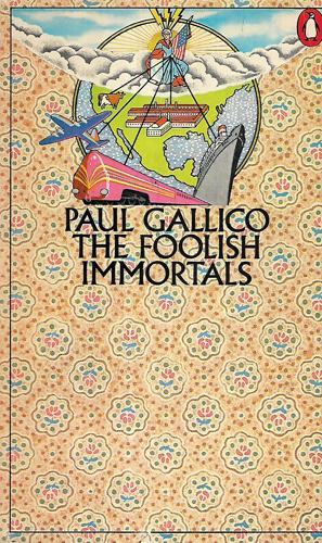 The Foolish Immortals by Paul Gallico