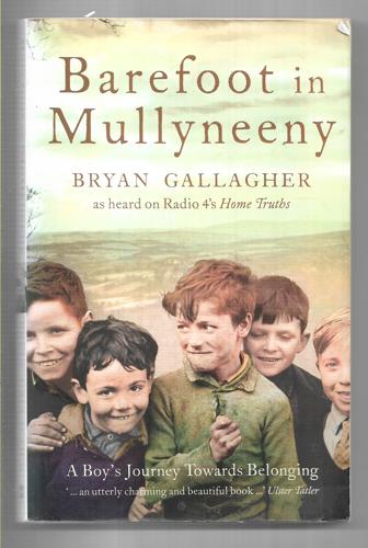 Barefoot In Mullyneeny: A Boy's Journey Towards Belonging by Bryan Gallagher