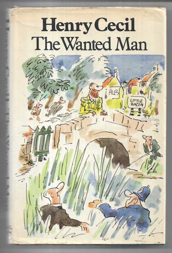 The Wanted Man by Henry Cecil