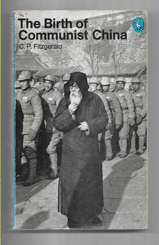 The Birth Of Communist China by C. P. Fitzgerald