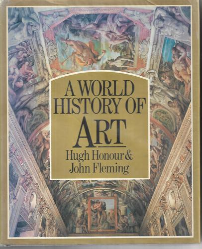 A World History Of Art by John Fleming and Hugh Honour