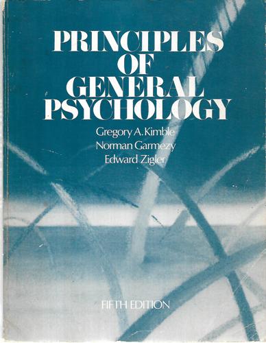 Principles Of General Psychology (Fifth Edition) by Norman Garmezy and Gregory A. Kimble and Edward Zigler