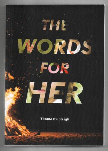 The Words For Her by Thomasin Sleigh
