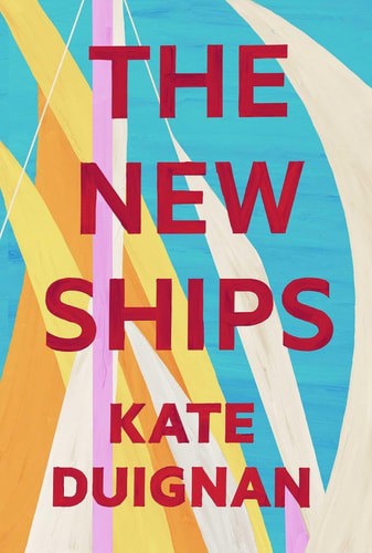 The New Ships by Kate Duignan