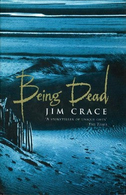 Being Dead by Jim Crace