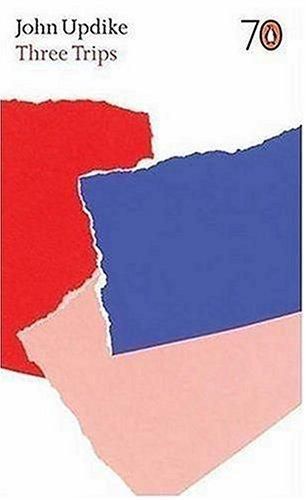 Three Trips by John Updike