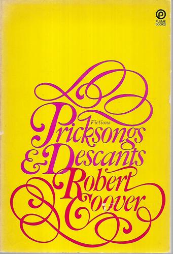 Pricksongs & Descants: Fictions by Robert Coover