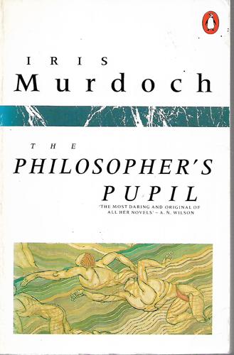 The Philosopher's Pupil by Iris Murdoch