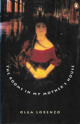 The Rooms In My Mother's House by Olga Lorenzo