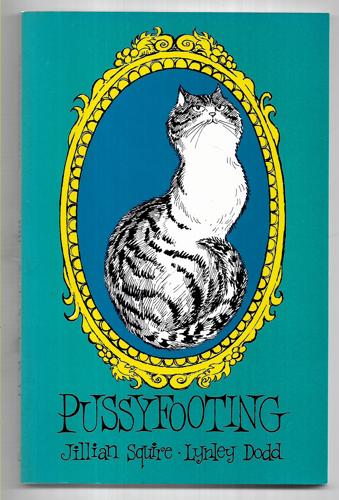 Pussyfooting by Lynley Dodd and Jillian Squire