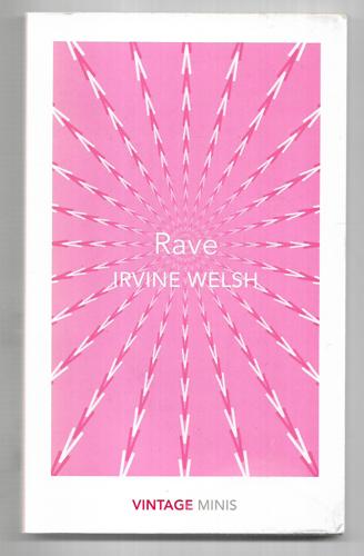 Rave: Vintage Minis by Irvine Welsh