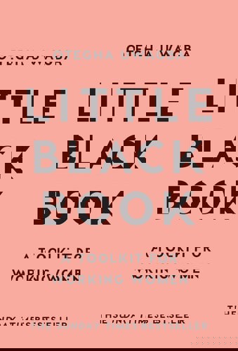 Little Black Book: A Toolkit For Working Women by Otegha Uwagba