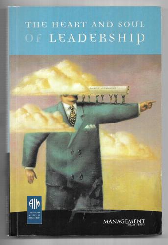 The Heart And Soul Of Leadership by Carolyn Baker and Australian Institute Of Management