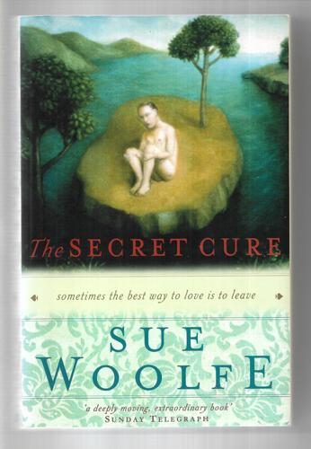 The Secret Cure by Sue Woolfe