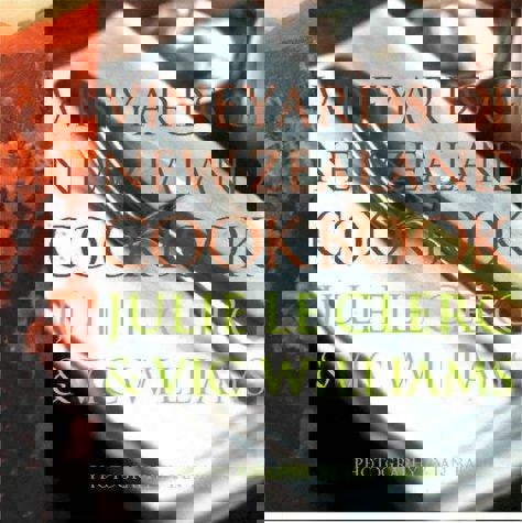 Vineyards Of New Zealand Cookbook by Julie Le Clerc and Vic Williams