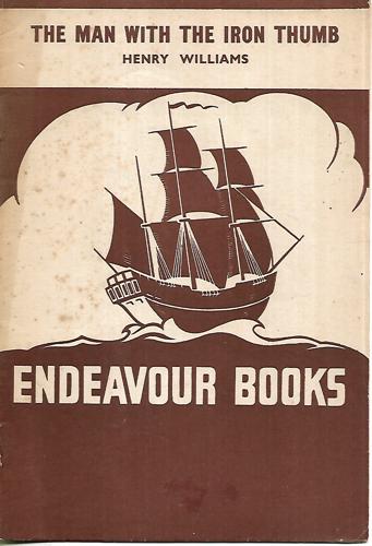 The Man With The Iron Thumb - Henry Williams by W. P. Carman