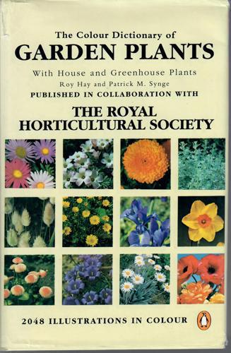 The Colour Dictionary Of Garden Plants: With House And Greenhouse Plants by Roy Hay and Patrick M. Synge