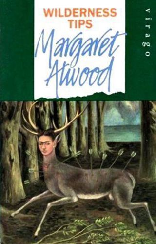 Wilderness Tips by Margaret Atwood