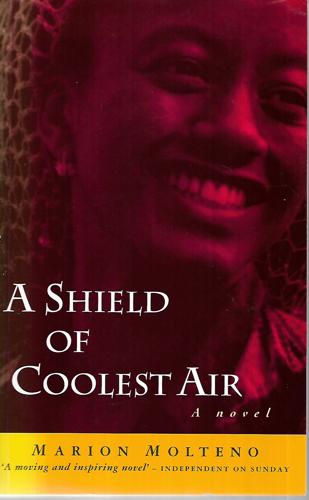 A Shield Of Coolest Air by Marion Molteno