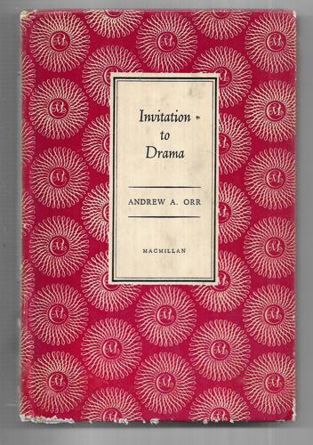 Invitation To Drama: One-Act Plays For Secondary Schools by Andrew Anderson Orr