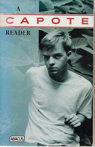A Capote Reader by Truman Capote