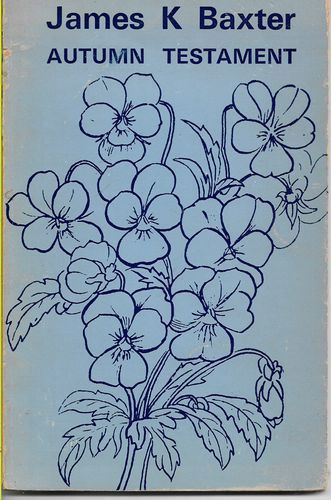 Autumn Testament by James K. Baxter