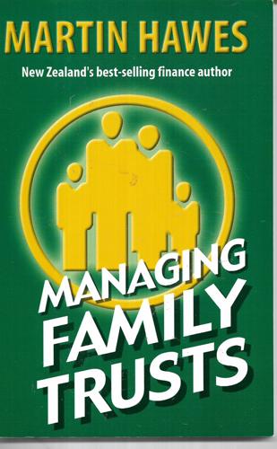 Managing Your Family Trust by Martin Hawes