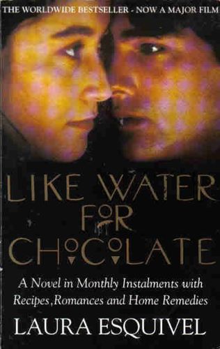 Like Water for Chocolate by Laura Esquivel