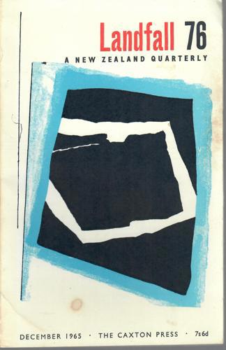 Landfall 76: A New Zealand Quarterly Vol 19, No 4 (1965) by Charles Brasch