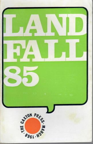 Landfall 85: A New Zealand Quarterly Vol 22, No 1 (1968) by Robin Dudding