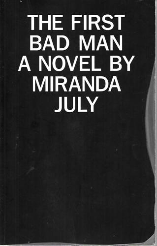 The First Bad Man by Miranda July