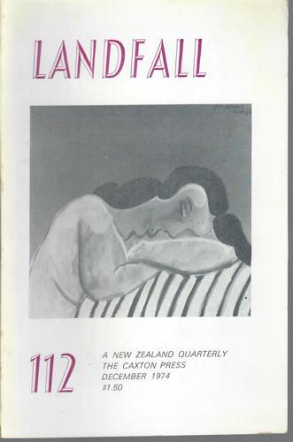Landfall 112: A New Zealand Quarterly Vol 28, No 4 (1974) by Leo Bensemann